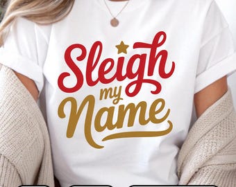 Trineo con mi nombre navideño PNG – Diseño divertido de camiseta navideña – Cita navideña atrevida PNG para mujeres, Clipart humorístico navideño, Descarga por sublimación