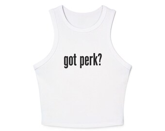Cute Women&#39;s Racer Tank Top with &#39;Got Perk?&#39; Design, Summer Top, Casual Wear, Workout Shirt, Gift for Her