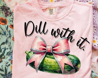 Coquette Pickle PNG, Dill With It Shirt, Funny Preppy Pickles Design, Pickle Lover Sublimation, Girly Glitter Bow Pickle Shirt, Humor Pickle