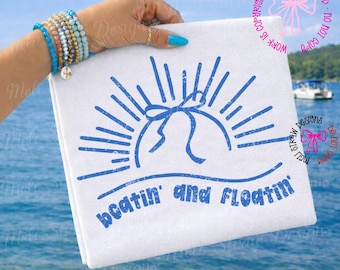 Boatin and Floatin PNG, Girly Coquette Summer Boat Shirt, Preppy Vacation Boating Sublimation, Summer Vibes Download, Lake Life DTF