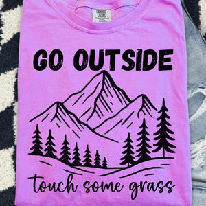 Go Outside Touch Some Grass PNG, Girly Distressed Outdoors Design, Preppy Simple Funny Mental Health Quote, Self-care Nature Therapy Shirt