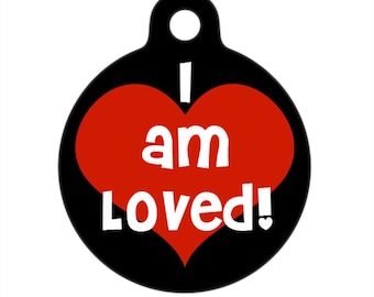 Pet ID Tag - I Am Loved