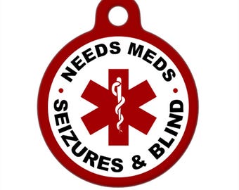Medical ID Tag - Needs Meds,  Seizures and Blind Medical Alert