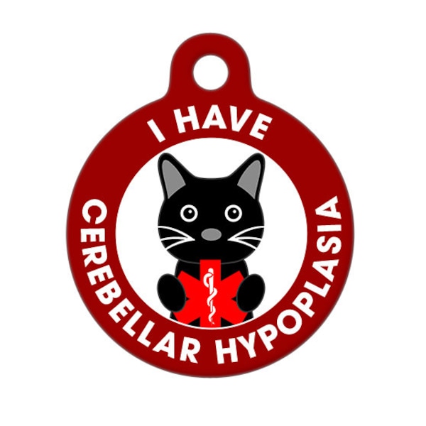 Medical ID Tag - I Have Cerebellar Hypoplasia Cat
