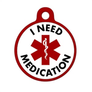 Medical ID Tag - I Need Medication Medical Alert