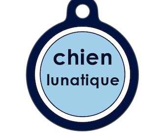 Pet ID Tag - Crazy Dog Chien Lunatique