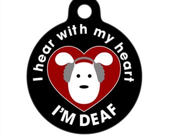 Medical ID Tag Deaf Dog, I Hear With My Heart