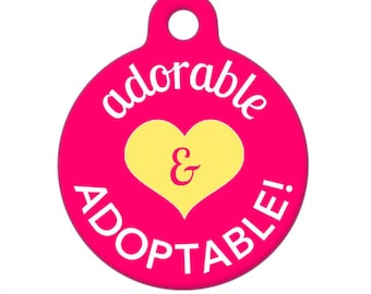 Pet ID Tag - Adorable and Adoptable, Foster Girl