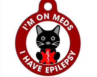 Medical ID Tag - I'm On Meds, I Have Epilepsy Cat Medical Alert