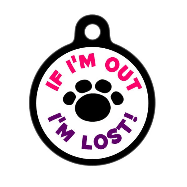 Pet ID Tag - If I'm Out, I'm Lost Pink and Purple