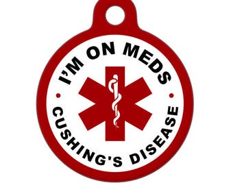Medical ID Tag - I'm on Meds Cushing's Disease Medical Alert