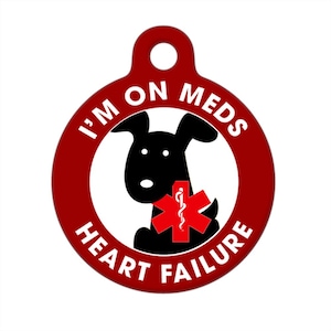 Medical ID Tag - On Meds - Heart Failure Dog Medical Alert