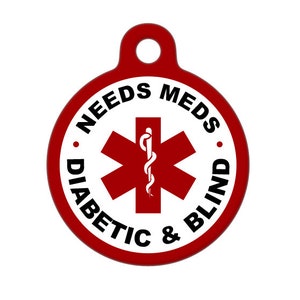 Medical ID Tag - Needs Meds,  Diabetic and Blind Medical Alert