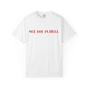 See you in Hell T-shirt