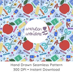 May include: A light blue seamless pattern featuring red apples, yellow pencils, scissors, crayons, glue bottles, and the text "be kind", "1-2-3", and "Math". The pattern includes musical notes, flowers, and the words "warden + wonders".