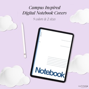 May include: A digital notebook cover on a tablet with the word "Notebook" in navy blue. The image includes a white stylus and text that reads "Campus Inspired Digital Notebook Covers, 9 colors & 2 sizes."