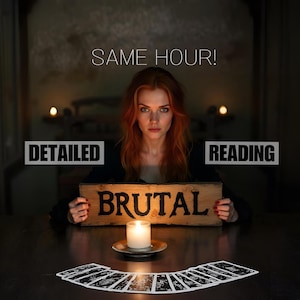 Same Hour BRUTAL Tarot Legung, KEINE Zuckerbeschichtung, Brutale Psychic Legung, Ehrliche Legung, Same Hour Legung, Telepathische Legung,Tarot Legung