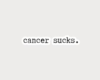 Cancer Sucks Sticker | Cancer Survivor Gift | Cancer Patient Gift | Breast Cancer Gift | Cancer Humor | Cancer Gift | Chemo Gift |  Chemo