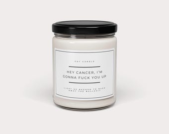 Funny Cancer Candle | Cancer Support Gift | Cancer Survivor Gift | Dear Cancer | Cancer Patient Gift | Cancer Sucks | Cancer Dark Humor Gift