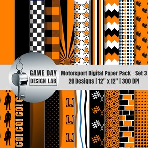 May include: A digital paper pack with 20 designs, each 12" x 12" at 300 DPI. The pack features patterns in orange, black, and white, including checkered, star, and striped designs. The words "GAME DAY" and "Motorsport" are visible.