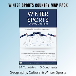 May include: A printable educational resource titled "Winter Sports Country Map Pack." The cover is navy blue with white text. The pack includes 24 country map pages from 5 continents, exploring geography, culture, and winter sports. Suitable for ages 6-14.