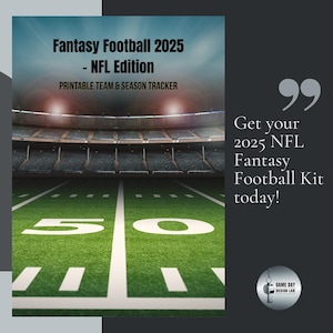 May include: A printable team and season tracker for Fantasy Football 2025 - NFL Edition. The image shows a football field with the 50-yard line in focus, and a stadium in the background. Text on the right says "Get your 2025 NFL Fantasy Football Kit today!"