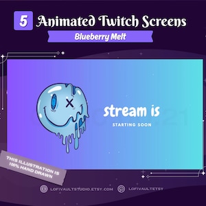 May include: Animated Twitch screen design featuring a blue melting smiley face and the text "stream is starting soon." The design is titled "Blueberry Melt" and includes the text "This illustration is 100% hand drawn."
