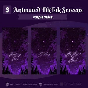 May include: Three animated TikTok screens with a purple sky theme. Each screen features a forest silhouette, a crescent moon, and text: "Starting Soon," "Ending," and "Be Right Back." The screens are designed for streaming.