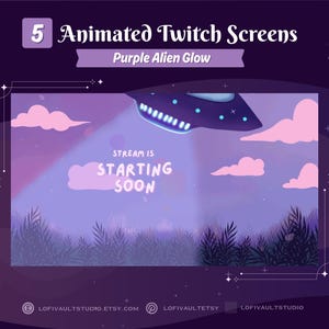 May include: Animated Twitch screen design with a purple alien theme. The image features a UFO, clouds, and the text "Stream is Starting Soon." The design has a purple and pink color scheme, with the text "5 Animated Twitch Screens" at the top.