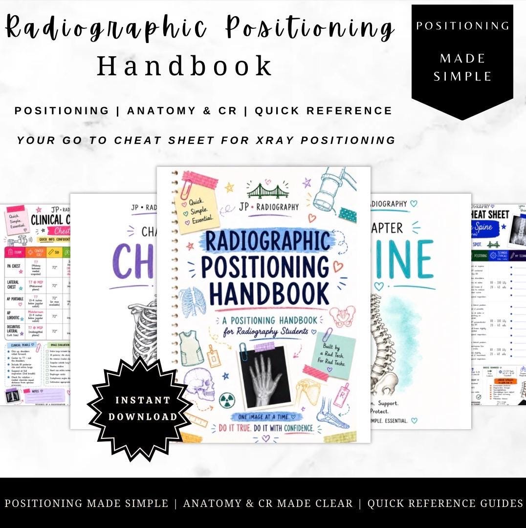Radiographic Positioning Guide | X-Ray Student Notes | Digital PDF | Clinical Cheat Sheets