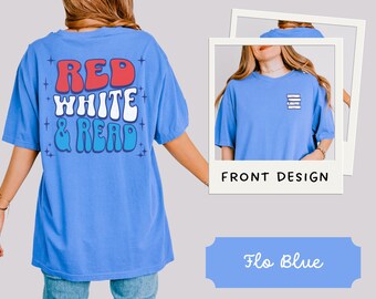 Comfort Colors® Patriotic Book Lover T-Shirt, Red White & Read Tee, Summer Reading Shirt, Independence Day Gift, Bookworm Apparel
