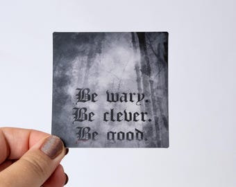 Wees op je hoede, wees slim, wees braaf. Sticker vinyl waterdicht vaatwasmachinebestendig één donker venster nachtmerrie kaart eslpeth shepard king twee gedraaide kronen