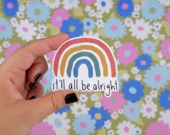 It'll All Be Alright Rainbow Vinyl Sticker waterproof waterbottle dishwaser safe