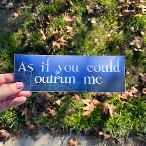 As If You Could Outrun Me Bumper Sticker twilight cullen edward bella forks