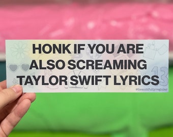 Honk If Bumper Sticker vinyl waterproof Taylor swift Swiftie lyrics