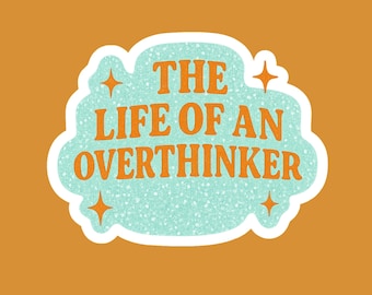 The Life of an Overthinker Sticker, Life of a Showgirl Inspired Fan Art, Handmade Vinyl Sticker for Laptops, Music Fan Gift