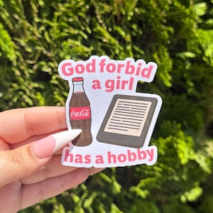 God Forbid a girl has a hobby Kindle & coke Sticker, Bookish sticker, book lover gift, kindle sticker, kindle gift, laptop sticker