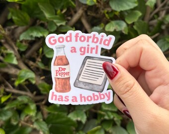 God Forbid a girl has a hobby Kindle & DIET Dr. Pepper Sticker, Bookish sticker, book lover gift, kindle sticker, kindle gift,laptop sticker