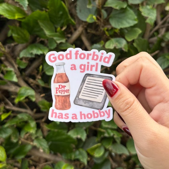 God Forbid a girl has a hobby Kindle & DIET Dr. Pepper Sticker, Bookish sticker, book lover gift, kindle sticker, kindle gift,laptop sticker