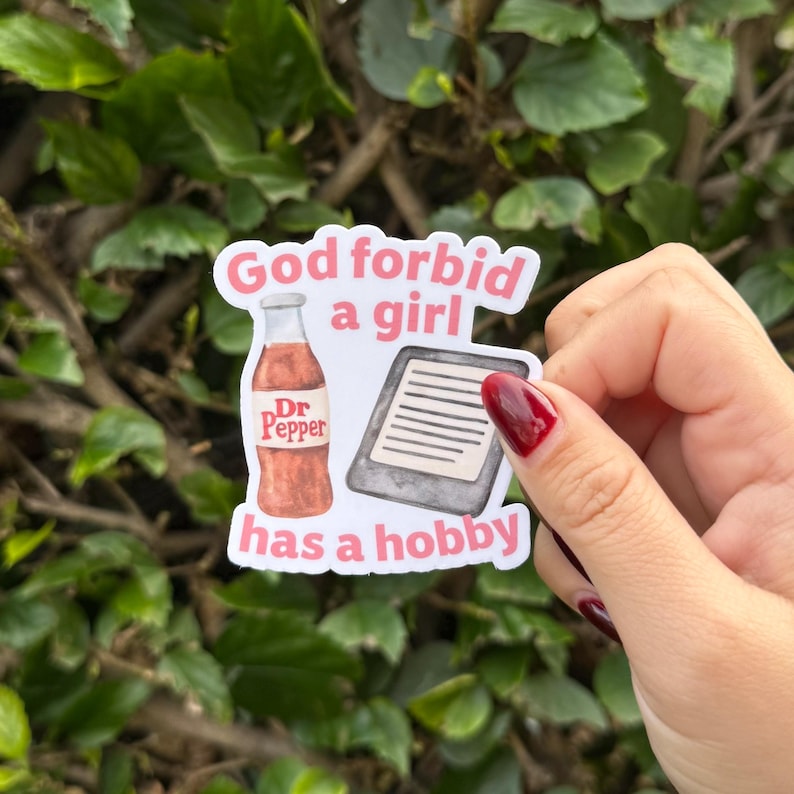 God Forbid a girl has a hobby Kindle & DIET Dr. Pepper Sticker, Bookish sticker, book lover gift, kindle sticker, kindle gift,laptop sticker image 1