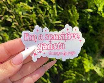I&#39;m a sensitive gansta Amaya Papaya Sticker Season 7, Fawk Aaron Sticker, Funny Sticker, Get out of my villa, A hot new bombshell enters
