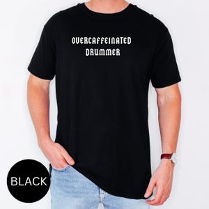 Comfort Colors Overcaffeinated Drummer Tshirt crew neck Fathers Day Drums Gift, Drummer Dad T-Shirt for Husband, Drumming Dad