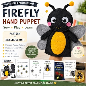 Puede incluir: Una marioneta de mano de luciérnaga de fieltro con cuerpo negro, vientre amarillo, alas grises y mejillas rosas. La imagen incluye texto: FIREFLY HAND PUPPET, Sew Play Learn, Pattern + Preschool Unit, y varias hojas de trabajo educativas.