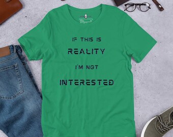 Reality - Unisex t-shirt