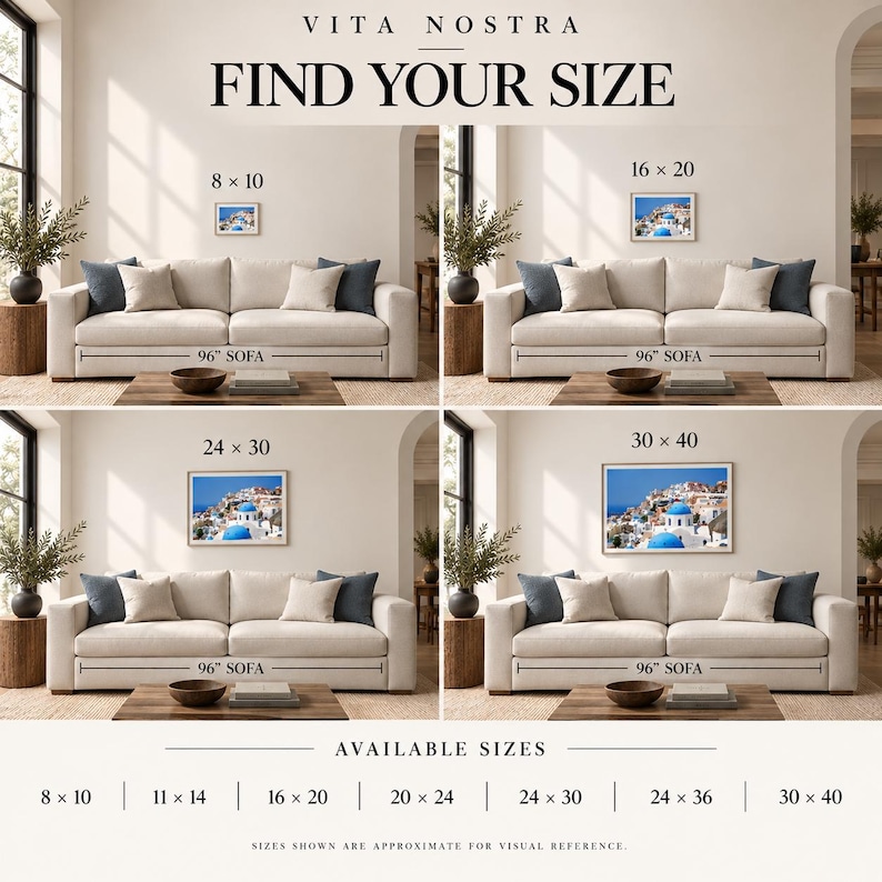 May include: A size guide chart titled VITA NOSTRA FIND YOUR SIZE featuring four images of a framed landscape print of Santorini above a 96-inch sofa. The prints are labeled 8x10, 16x20, 24x30, and 30x40 inches. A list of available sizes is provided below.