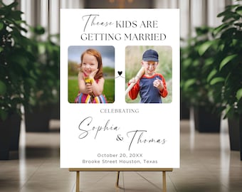 These Kids Are Getting Married Welcome Sign, Editable Canva Template, Photo Rehearsal Dinner Sign, Printable Engagement Party Welcome Board