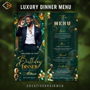 May include: A luxury dinner menu with a man in a suit, balloons, and gold text. The menu includes seasonal mixed greens, grilled herb chicken, vanilla wedding cake, and an espresso martini. The event is a birthday dinner.