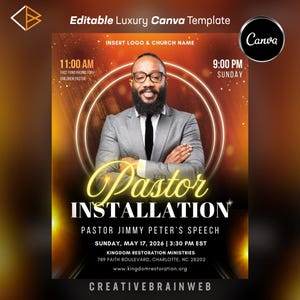 May include: A promotional flyer for a Pastor Installation event. The design features a man in a gray suit, with the words "Pastor Installation" in gold script. Additional text includes the date, time, and location of the event.