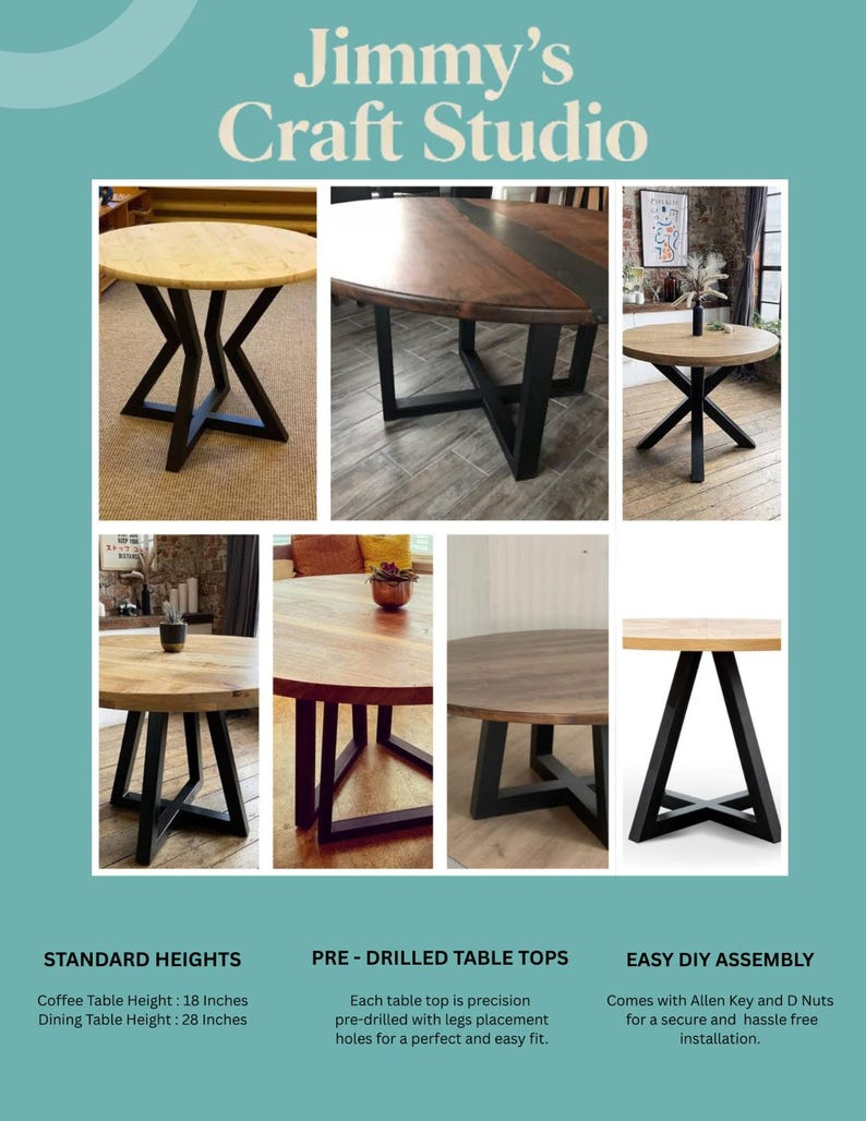 May include: A collage of round wooden tables with black metal X-shaped bases. Text includes Jimmy's Craft Studio, Standard Heights: Coffee Table Height 18 inches, Dining Table Height 28 inches, Pre-Drilled Table Tops, and Easy DIY Assembly.