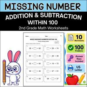Può includere: Un set di schede didattiche di matematica per la seconda elementare intitolate Missing Number Addition & Subtraction Within 100. La pagina presenta dieci problemi con numeri mancanti, un coniglio dei cartoni animati con una matita e icone che indicano 10 schede, 100 problemi, chiavi di risposta incluse e formato US Letter.
